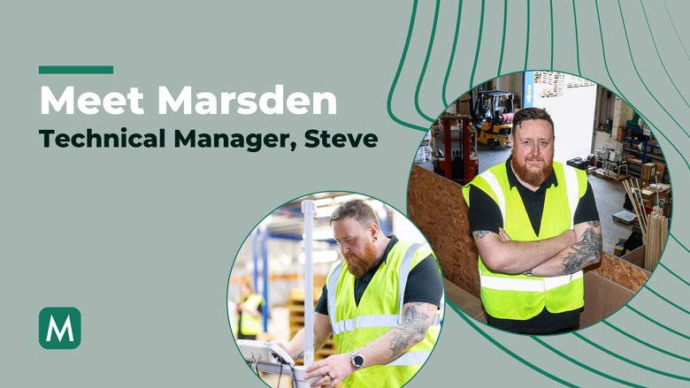 Meet Marsden: A week in the life of our Technical Manager, Steve